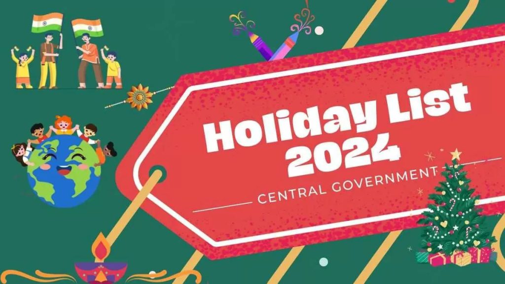 Holiday List 2024 નોંધી લો વર્ષ 2024માં કેન્દ્ર સરકાર દ્વારા જાહેર