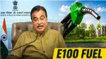 E100 New Fuel Policy:100% ઈથેનોલ ઈંધણને મળી મંજૂરી;નીતિન ગડકારીએ ભાવુક થઈ કહી આ વાત,પેટ્રોલ-ડીઝલથી મળશે છૂટકારો