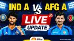 IND A vs AFG A Live Score: અફઘાનિસ્તાન A સામે ભારત A નો 101 રને વિજય, નિશાંત સિંધુએ 4 વિકેટ લીધી