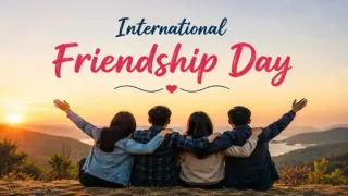 Friendship Day 2026 Date: ફ્રેન્ડશિપ ડે 2026 ક્યારે ઉજવાશે? જાણો મિત્રતા દિવસ તારીખ, ઇતિહાસ અને ઉજવણીનું મહત્વ